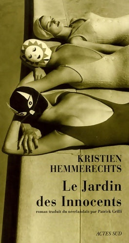 Livrenpoche : Le Jardin des innocents - Kristien Hemmerechts - Livre