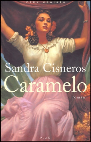 Livrenpoche : Caramelo - Sandra Cisneros - Livre