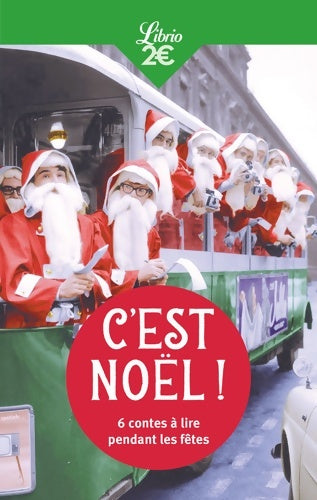 Livrenpoche : C'est Noël ! : 6 contes à lire pendant les fêtes - Collectif - Livre