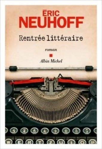 Livrenpoche : Rentrée littéraire - Eric Neuhoff - Livre