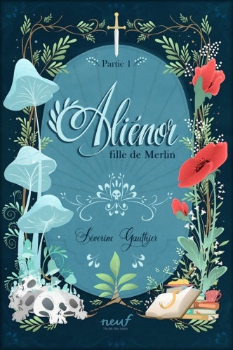Livrenpoche : Alienor fille de Merlin : Partie 1 - Séverine Gauthier - Livre