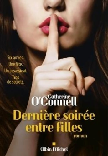 Livrenpoche : Dernière Soirée entre filles - Catherine O'Connell - Livre