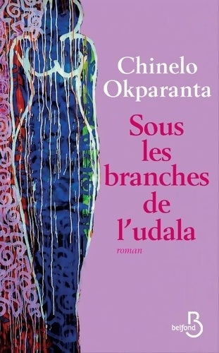 Livrenpoche : Sous les branches de l'udala - Chinelo Okparanta - Livre