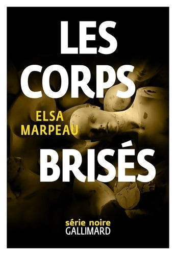 Livrenpoche : Les corps brisés - Elsa Marpeau - Livre