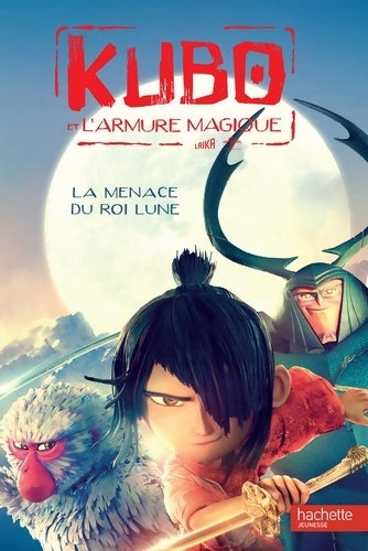 Livrenpoche : Kubo - La menace du Roi Lune - Universal Studios - Livre