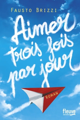 Livrenpoche : Aimer trois fois par jour - Fausto Brizzi - Livre