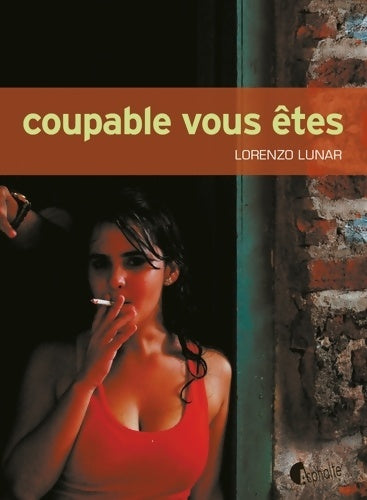 Livrenpoche : Coupable vous êtes - Lorenzo Lunar - Livre