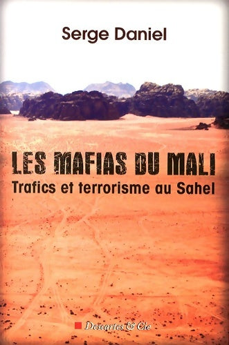 Livrenpoche : Les mafias du mali - Daniel Serge - Livre