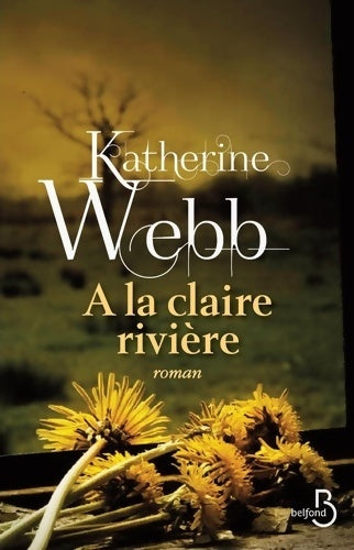 Livrenpoche : A la claire rivière - Katherine Webb - Livre