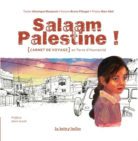 Livrenpoche : Salaam Palestine : Carnet de voyage en terre d'humanité - Véronique Massenot - Livre