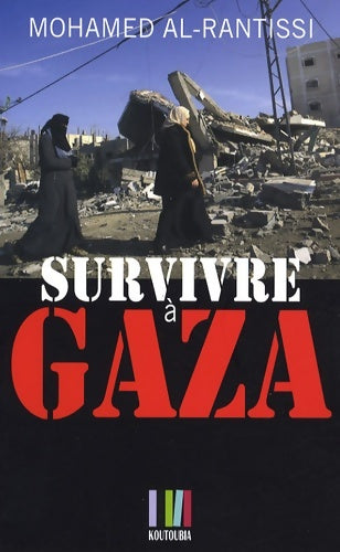 Livrenpoche : Survivre à Gaza - Mohamed Al-Rantissi - Livre