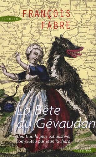 Livrenpoche : La bête du Gévaudan - François Fabre, Jean Richard - Livre