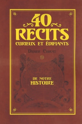 Livrenpoche : 40 récits curieux et édifiants de notre histoire - Didier Chirat - Livre