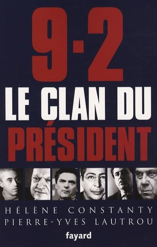Livrenpoche : 9-2 le Clan du Président - Hélène Constanty - Livre