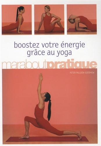 Livrenpoche : Boostez votre énergie grâce au yoga - Peter Falloon-Goodhew - Livre
