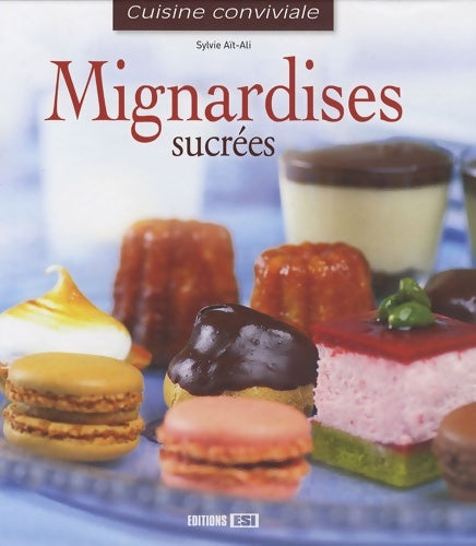 Livrenpoche : MIGNARDISES sucrées - Sylvie Aït-Ali - Livre