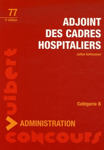 Livrenpoche : Adjoint des cadres hospitaliers : Catégorie B - Julien Gottsmann - Livre
