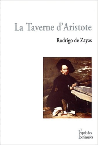 Livrenpoche : La Taverne d'Aristote - Rodrigo De Zayas - Livre