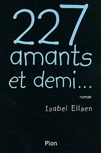 Livrenpoche : 227 amants et demi... - Isabel Ellsen - Livre