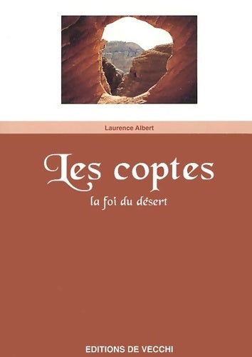 Livrenpoche : Les Coptes. La Foi Du Désert - Laurence Albert - Livre