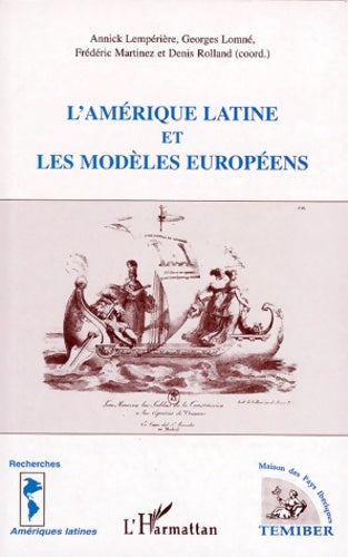 Livrenpoche : l'Amérique Latine et les Modèles Européens - Denis Rolland - Livre