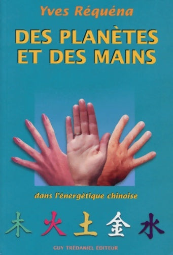 Livrenpoche : PROPOS'NATURE Des Planetes/Mains Lotion - Yves Réquéna - Livre