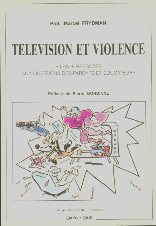 Livrenpoche : Télévision et violence : Bilan + réponses aux questions des parents et éducateurs - Marcel Frydman - Livre
