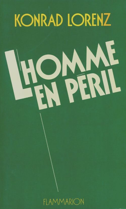Livrenpoche : L'Homme en péril : - Traduit De L'Allemand - Konrad Lorenz - Livre