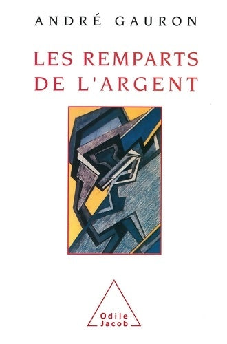 Livrenpoche : Les Remparts de l'argent - André Gauron - Livre