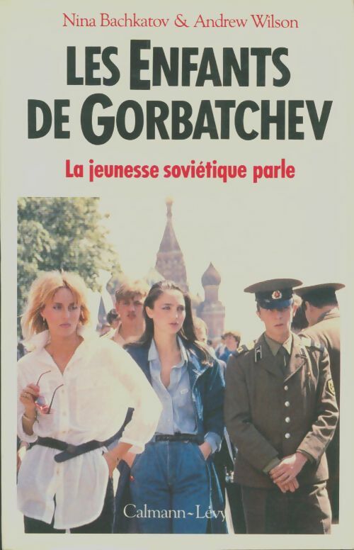 Livrenpoche : Les Enfants de Gorbatchev : La jeunesse soviétique parle - N. Bachkatov - Livre