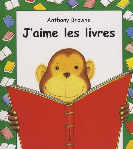 Livrenpoche : J aime les livres - Anthony Browne - Livre