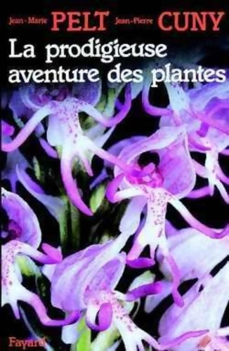 Livrenpoche : La prodigieuse aventure des plantes - Jean-Marie Pelt - Livre