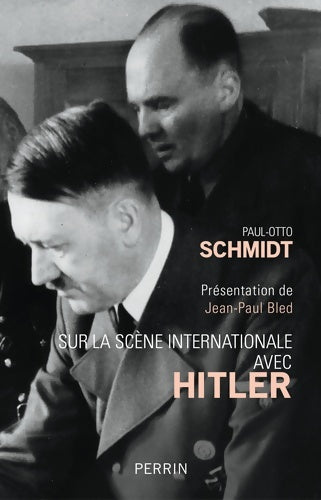 Livrenpoche : Sur la scène internationale avec Hitler - Paul-Otto Schmidt - Livre