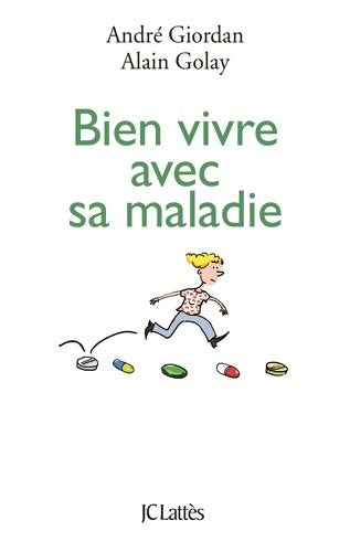Livrenpoche : Bien vivre avec sa maladie - André Giordan, Alain Golay - Livre