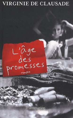 Livrenpoche : L'Âge des promesses - Virginie De Clausade - Livre