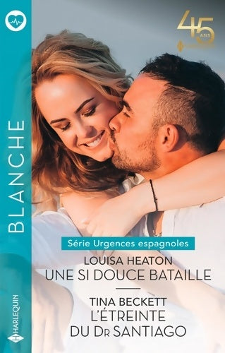 Livrenpoche : Une si douce bataille - L'étreinte du Dr Santiago - Louisa Heaton - Livre
