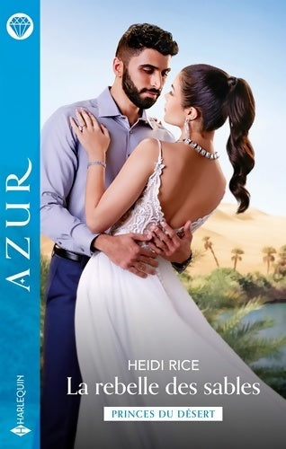 Livrenpoche : La rebelle des sables - Heidi Rice - Livre