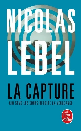 Livrenpoche : La Capture - Nicolas Lebel - Livre