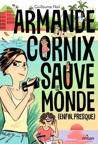 Livrenpoche : Armande Cornix sauve le monde - Guillaume Nail - Livre