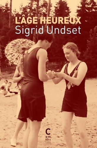 Livrenpoche : L'Âge heureux - Sigrid Undset - Livre