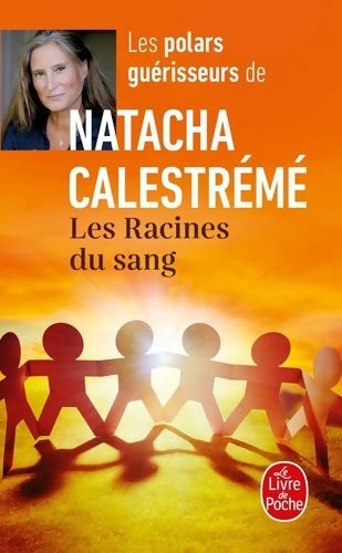 Livrenpoche : Les racines du sang - Natacha Calestrémé - Livre