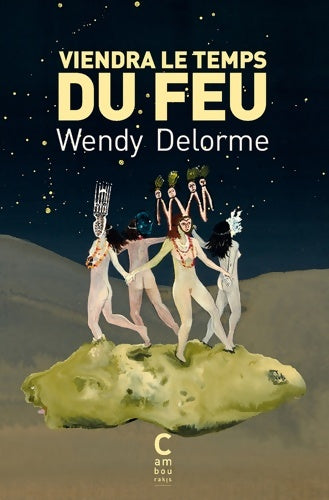 Livrenpoche : Viendra le temps du feu - Wendy Delorme - Livre