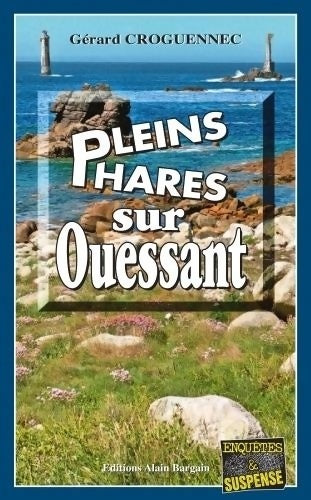 Livrenpoche : Pleins phares sur Ouessant - Gérard Croguennec - Livre