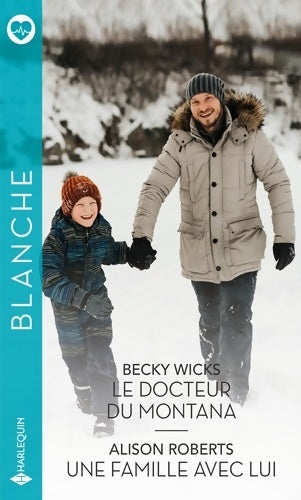 Livrenpoche : Le docteur du Montana - Une famille avec lui - Becky Wicks - Livre