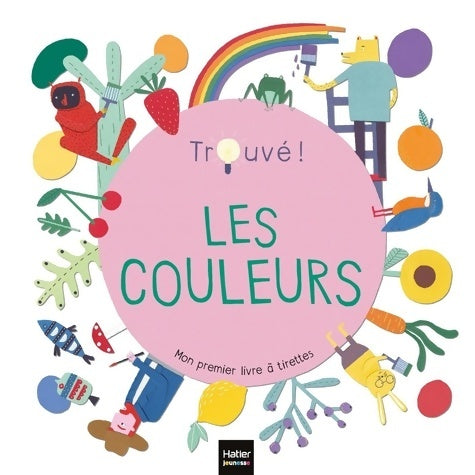 Livrenpoche : Les couleurs - Trouvé ! 1/3 ans - Magda Garguláková - Livre