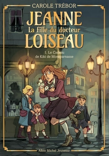 Livrenpoche : Jeanne T1 Le Cadeau de Kiki de Montparnasse - Carole Trébor - Livre