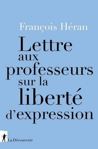 Livrenpoche : Lettre aux professeurs sur la liberté d'expression - François Héran - Livre