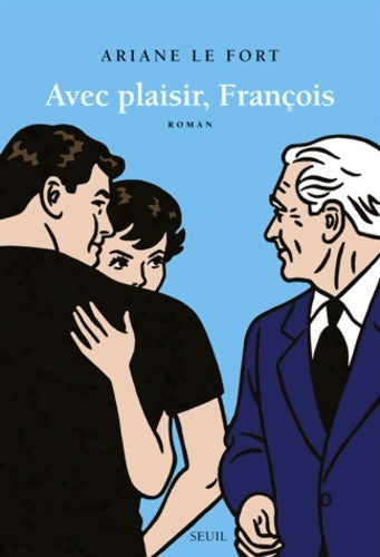 Livrenpoche : Avec plaisir François - Ariane Le Fort - Livre