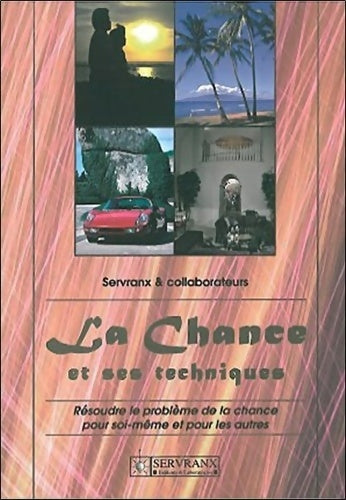 Livrenpoche : La chance et ses techniques - Félix Servranx - Livre