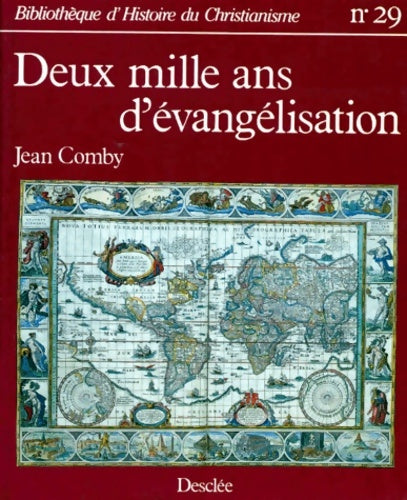 Livrenpoche : Bibliothèque D'Histoire chrétienne Numero 29 : Deux Mille Ans D' Evangelisation. Histoire De L'Expansion chrétienne - Jean Comby - Livre